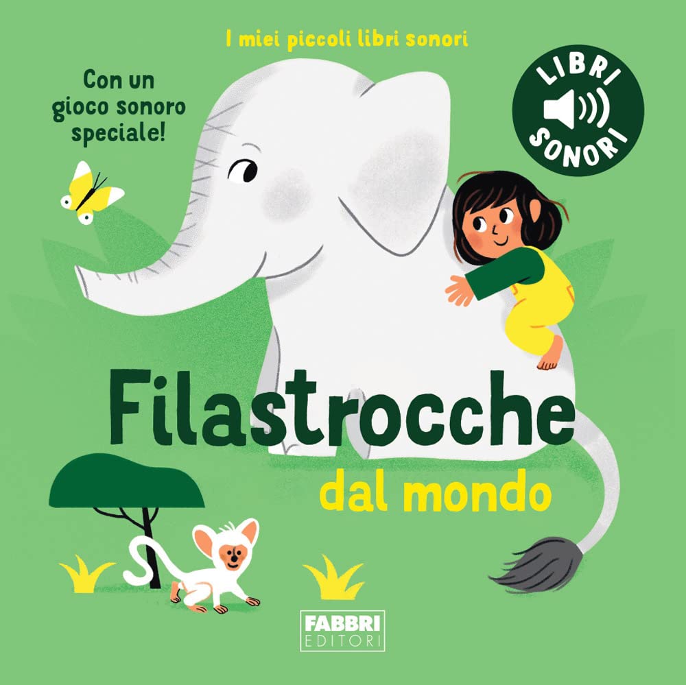 Filastrocche dal mondo. I miei piccoli libri sonori. Ediz. a colori book