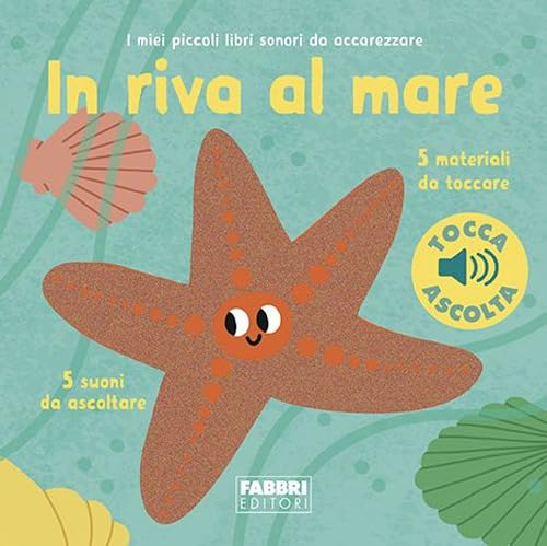 In riva al mare. I miei piccoli libri sonori da accarezzare. Ediz. a colori Tiptoi & Games