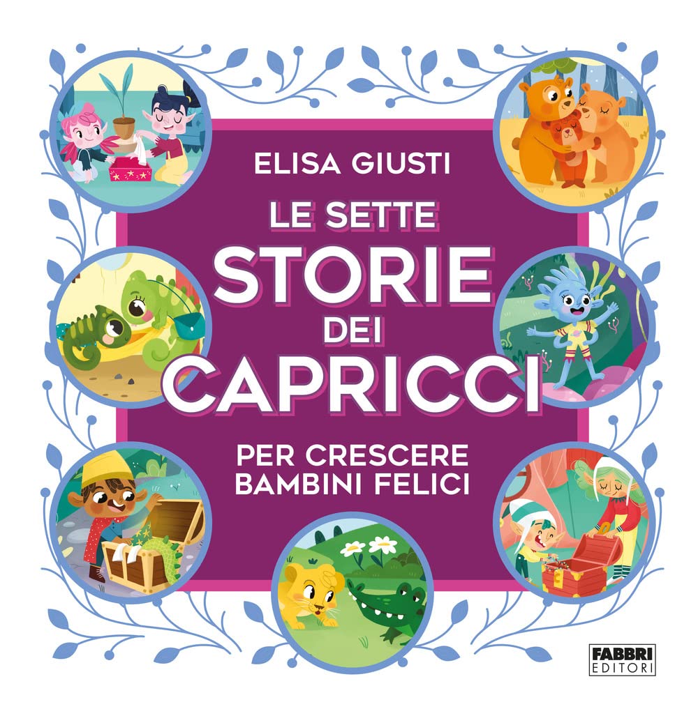 Le sette storie dei capricci per crescere bambini felici. Ediz. a colori book