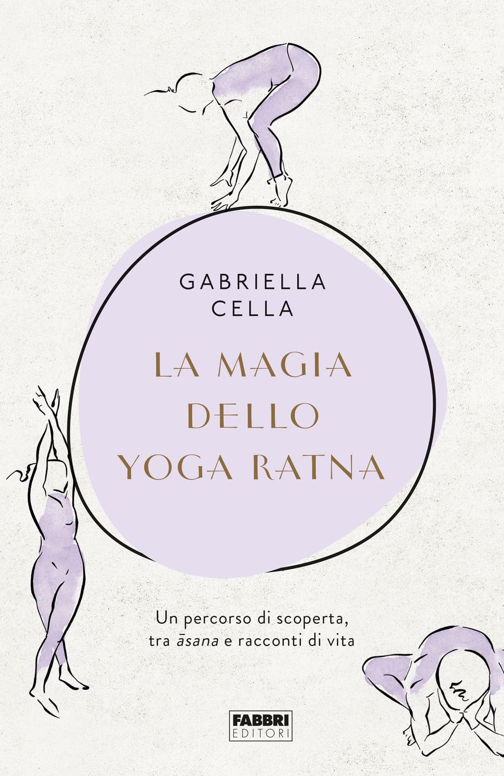 La magia dello yoga ratna. Un percorso di scoperta, tra asana e racconti di vita Philosophy