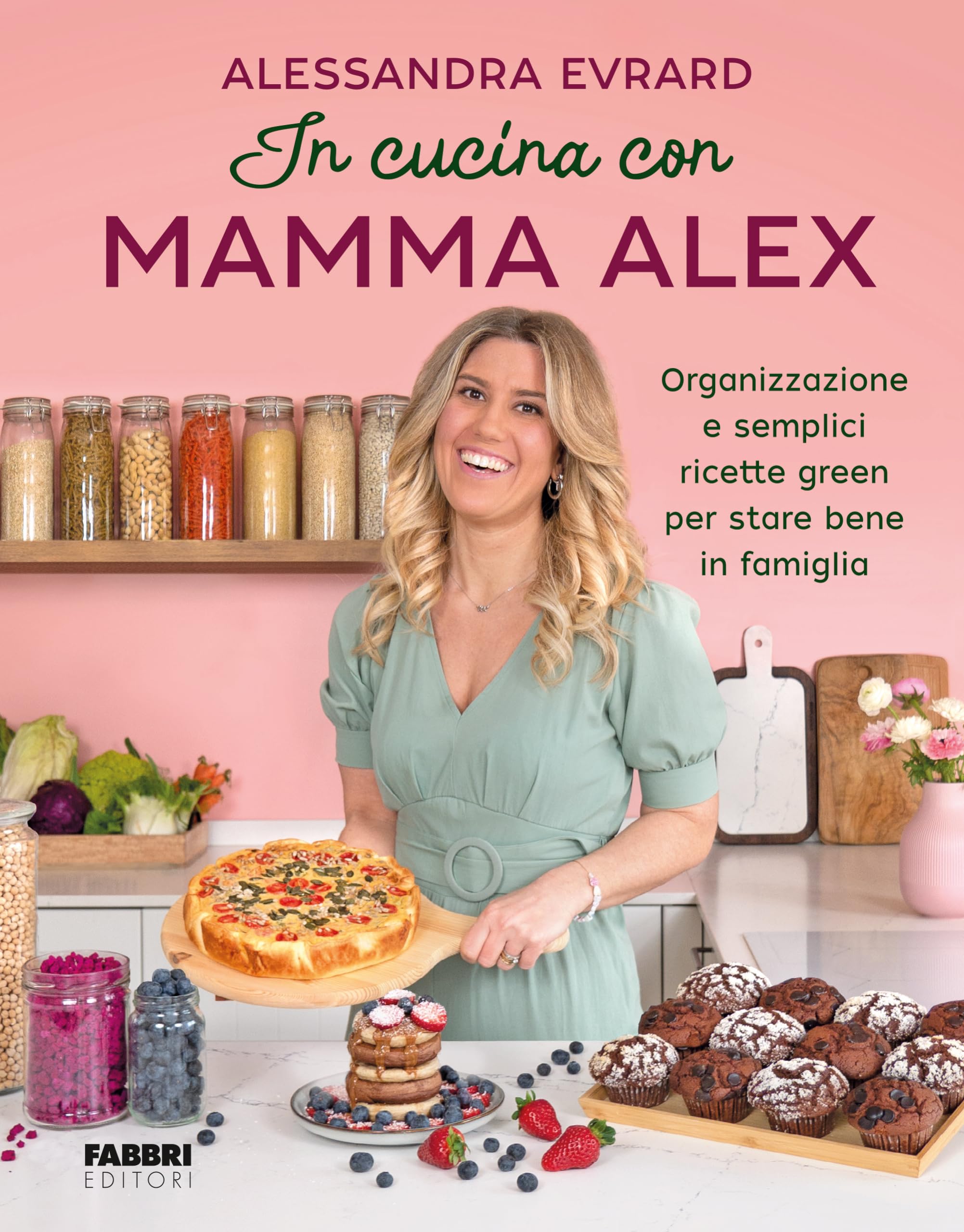 In cucina con mamma Alex. Organizzazione e semplici ricette green per stare bene in famiglia Leisure, Home & Garden