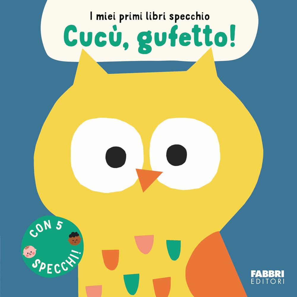Cucù, gufetto! I miei primi libri specchio. Ediz. a colori Tiptoi & Games