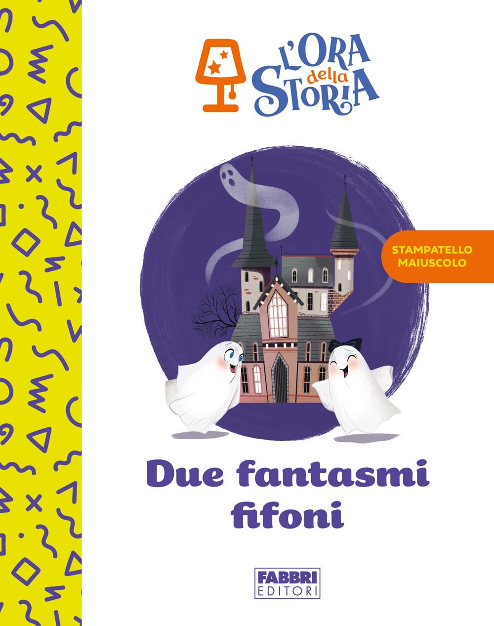 Due fantasmi fifoni. L'ora della storia. Ediz. a colori Children's books