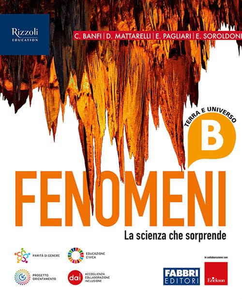 Fenomeni. La scienza che sorprende. Per la Scuola media. Con e-book. Con espansione online. Terra e universo (Vol. B) book