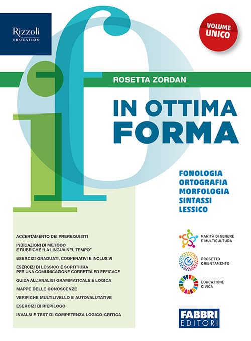 In ottima forma. Vol. unico. Fonologia ortografia morfologia lessico sintassi. Con Comunicazione e scrittura. Per la Scuola media. Con e-book. Con espansione online book