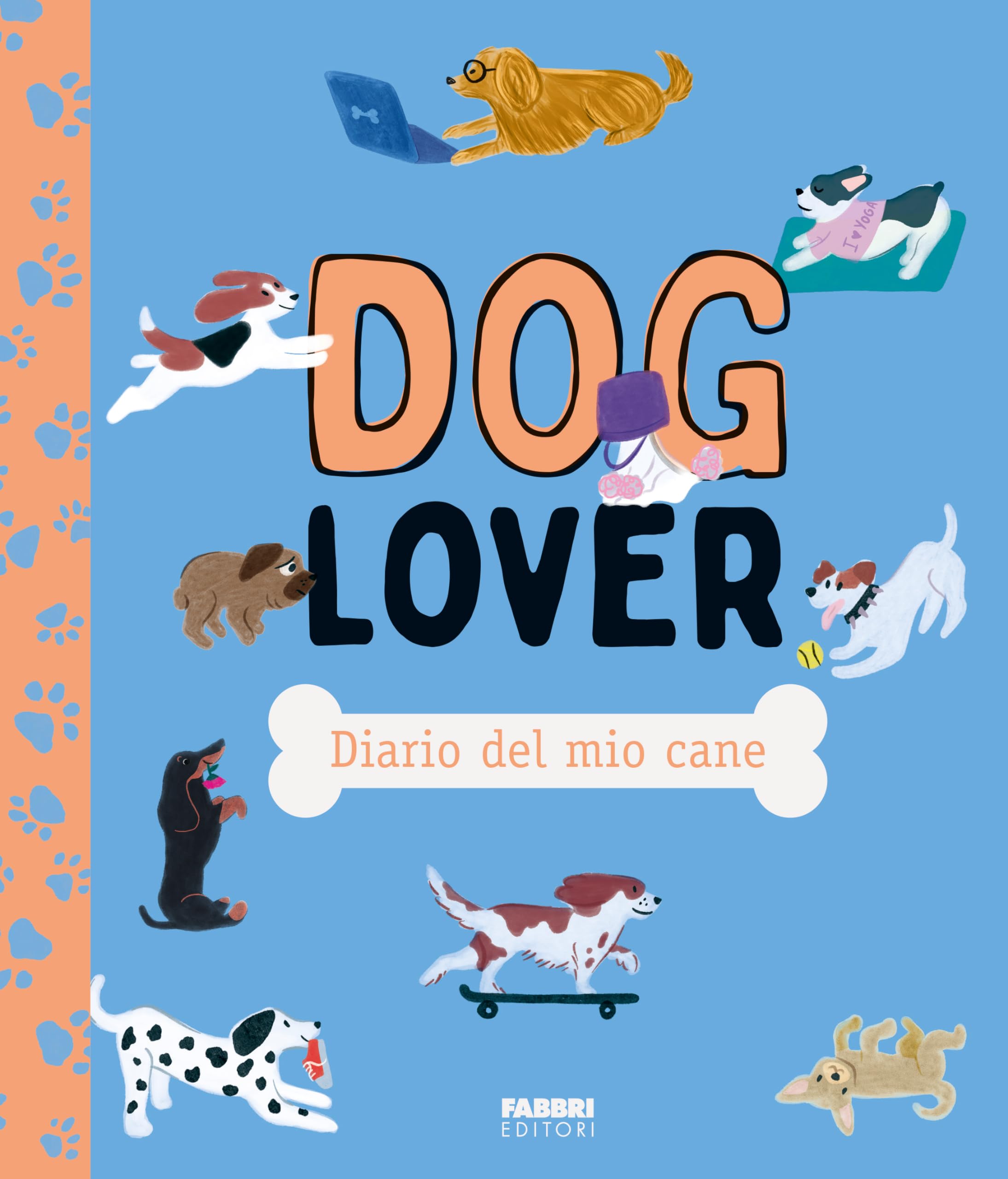 Doglover. Diario del mio cane. Ediz. illustrata (Varia 4-6 anni) Non-fiction