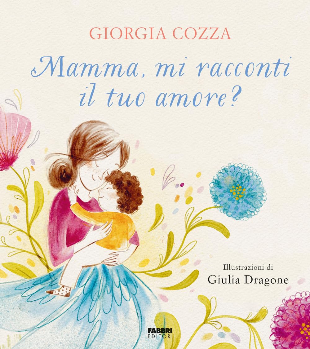 Mamma, mi racconti il tuo amore? Ediz. a colori (Grandi illustrati) Children's books
