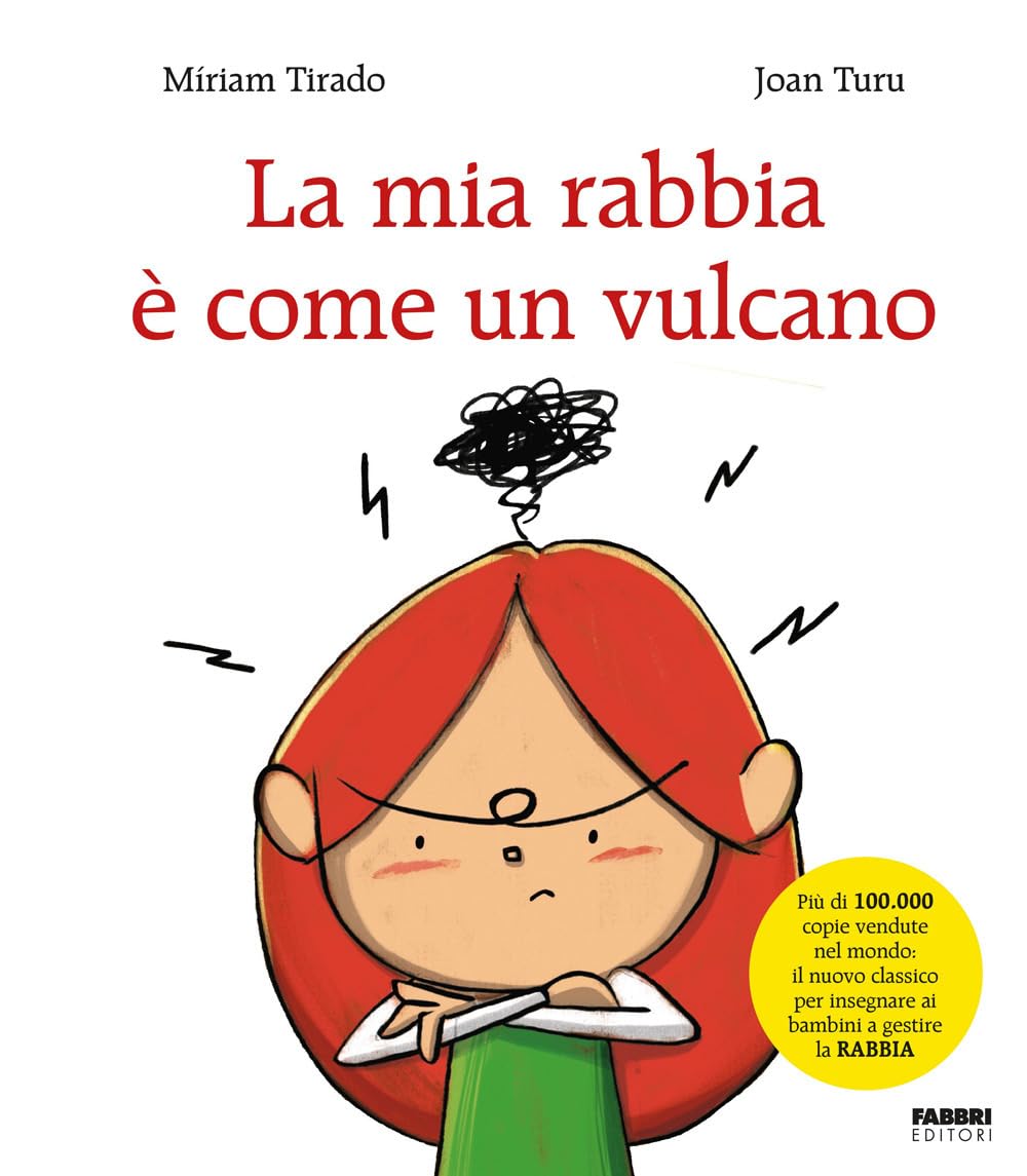 La mia rabbia è come un vulcano. Ediz. a colori Non-fiction