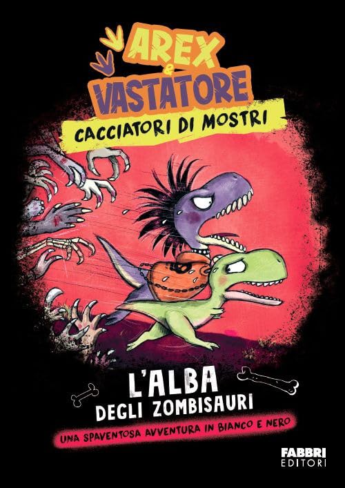 L'alba degli zombisauri. Arex & Vastatore, cacciatori di mostri book