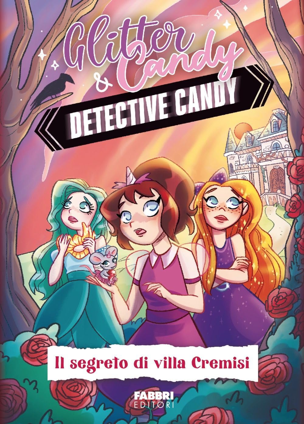 Il segreto di Villa Cremisi. Detective Candy. Glitter & Candy book
