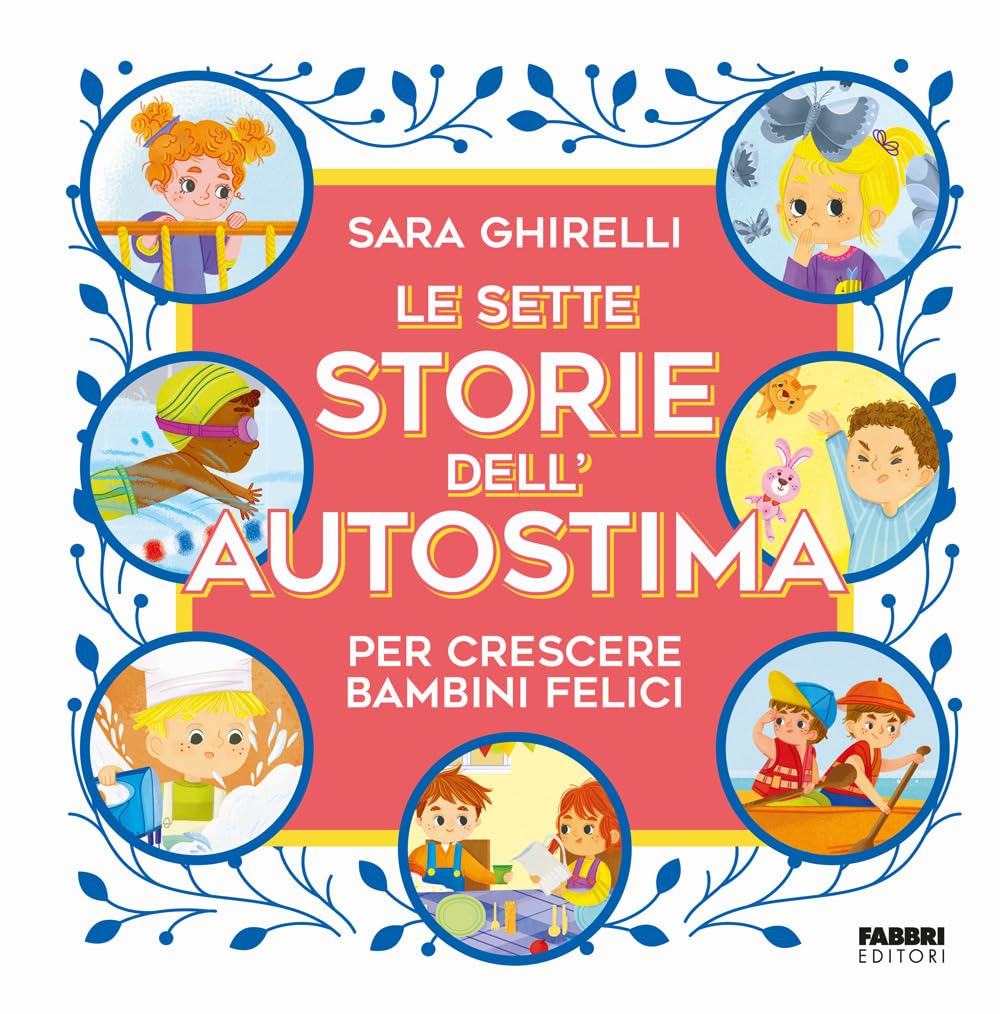Le sette storie dell'autostima per crescere bambini felici Non-fiction