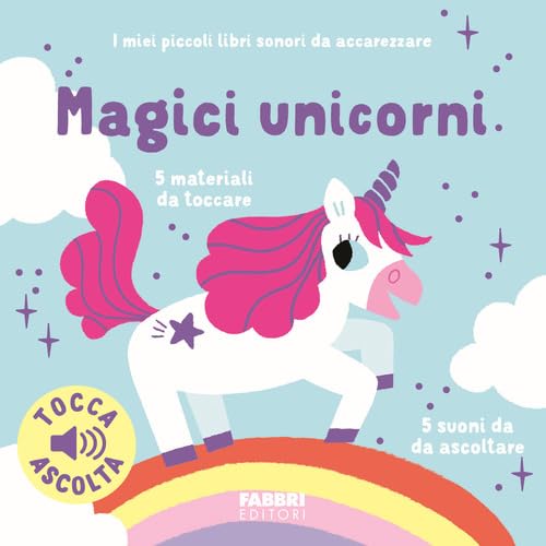 Magici unicorni. I miei piccoli libri sonori da accarezzare Tiptoi & Games