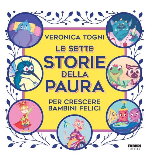 Le sette storie della paura per crescere bambini felici Non-fiction