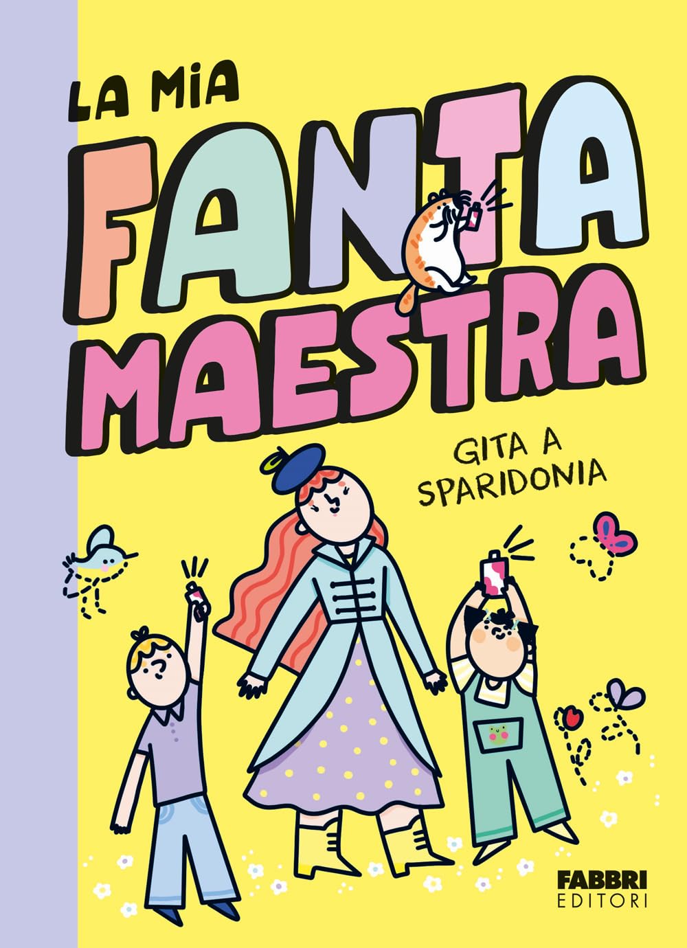 Gita a Sparidonia. La mia fantamaestra. Ediz. a colori (Vol. 2) (Narrativa) Novels & Short Stories