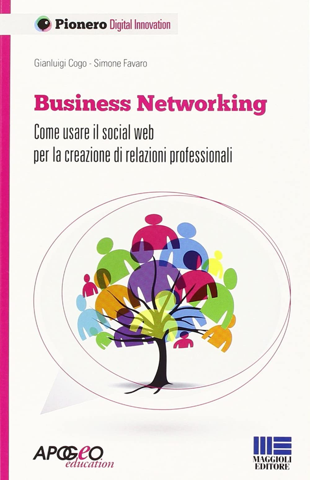 Business networking. Come costruire relazioni professionali in rete book