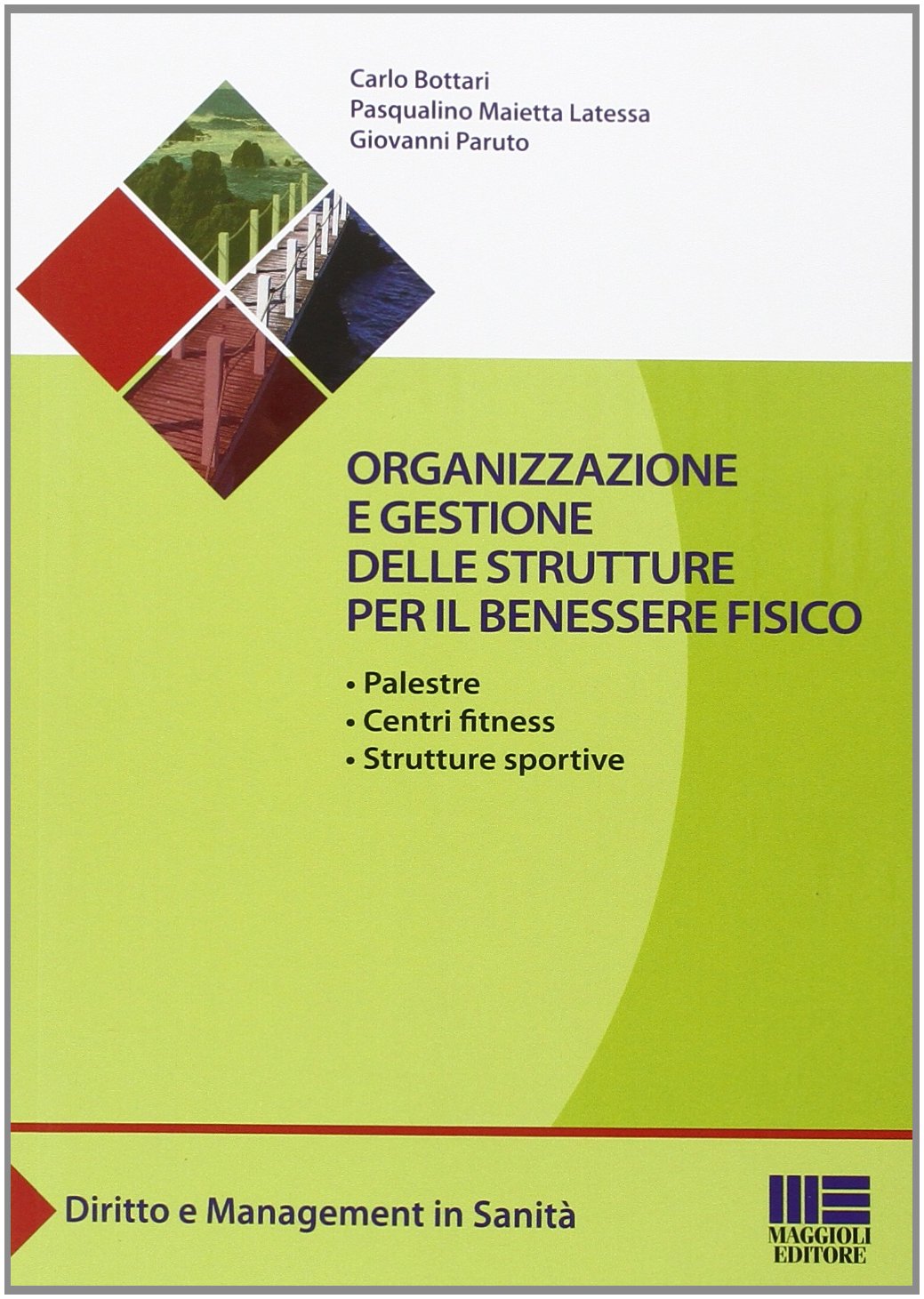 Organizzazione e gestione delle strutture per il benessere fisico book