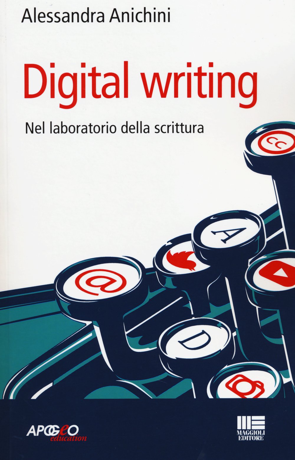 Digital writing. Nel laboratorio di scrittura book