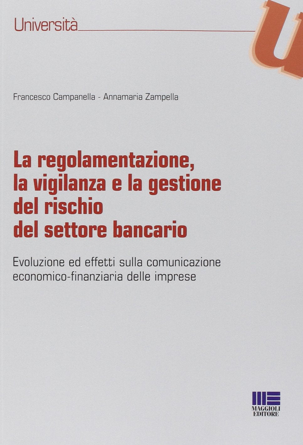 La regolamentazione, la vigilanza e la gestione del rischio del settore bancario book
