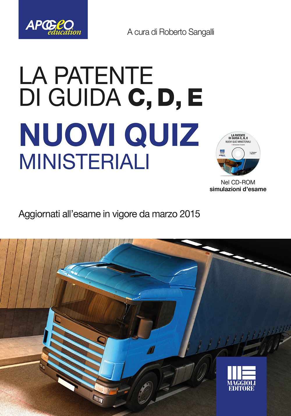 La patente di guida C, D, E. Nuovi quiz ministeriali. Con CD-ROM book