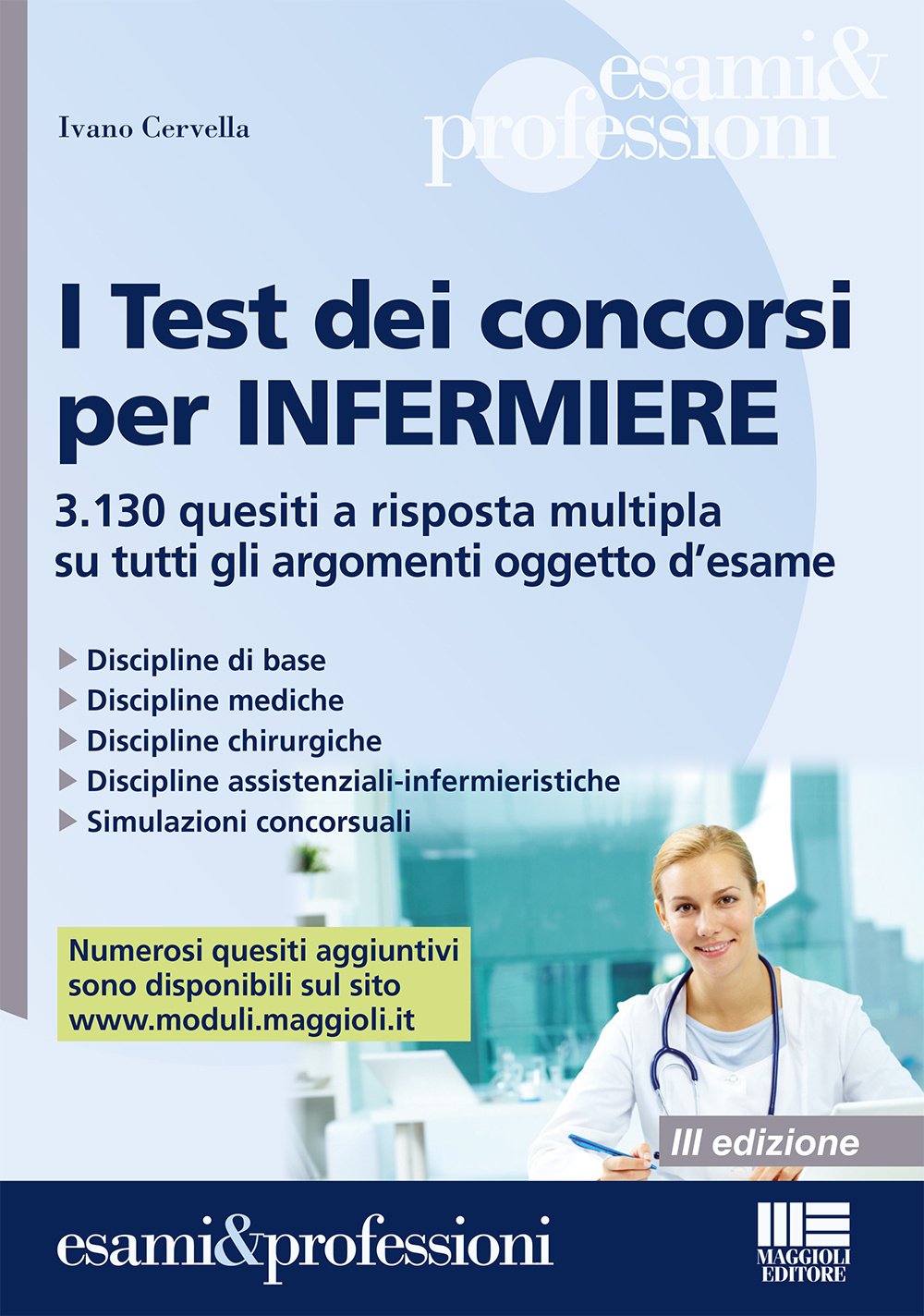 I test dei concorsi per infermiere. 3.130 quesiti a risposta multipla su tutti gli argomenti oggetto d'esame book