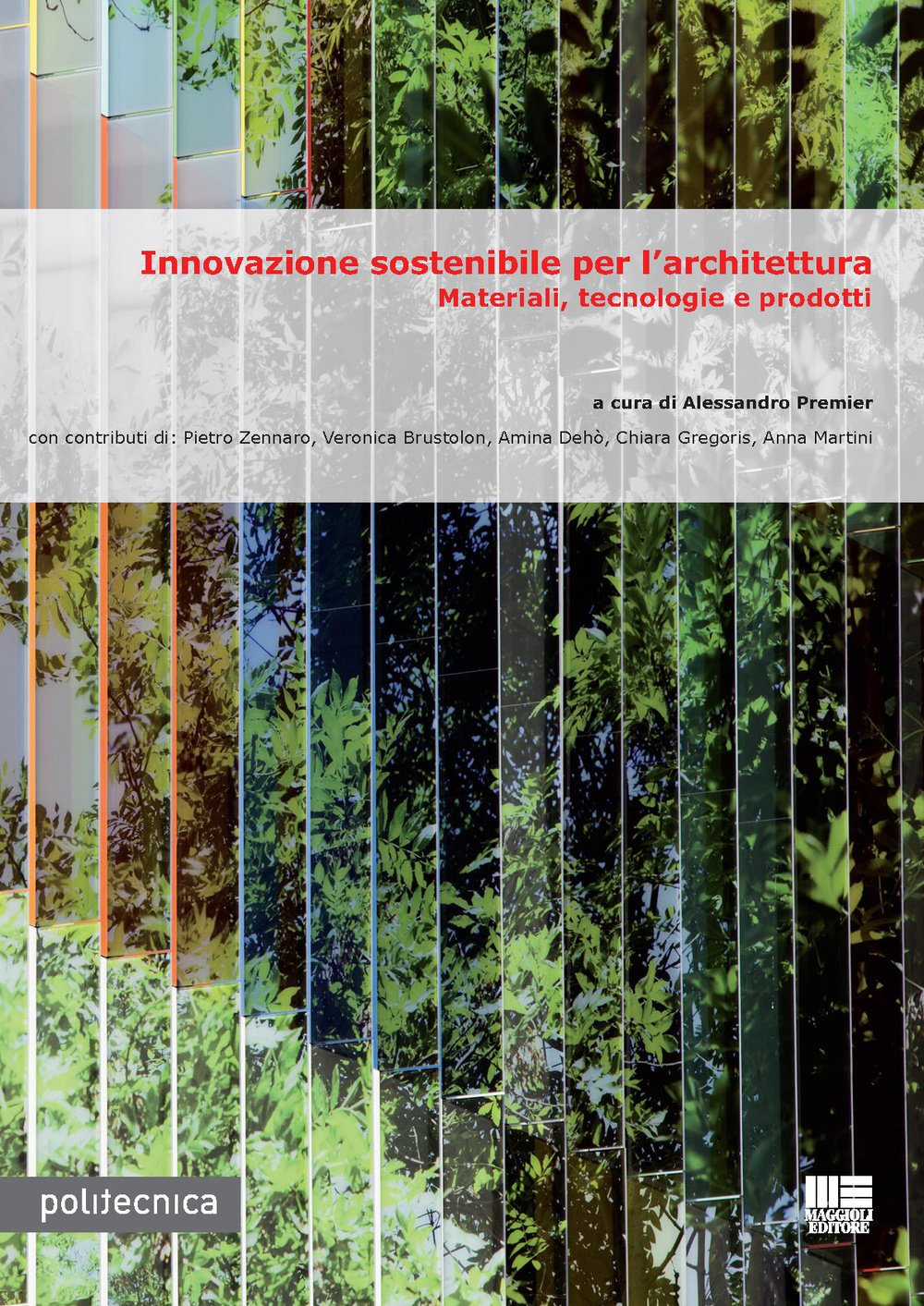 Innovazione sostenibile per l'architettura. Materiali, tecnologie e prodotti book