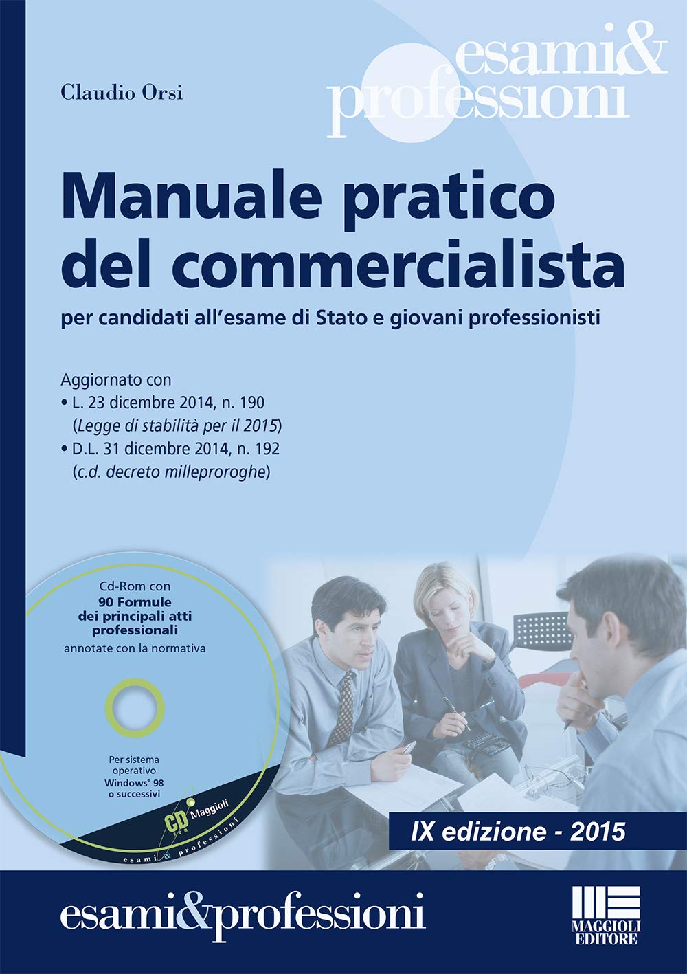 Manuale pratico del commercialista. Per candidati all'esame di Stato e giovani professionisti. Con CD-ROM book