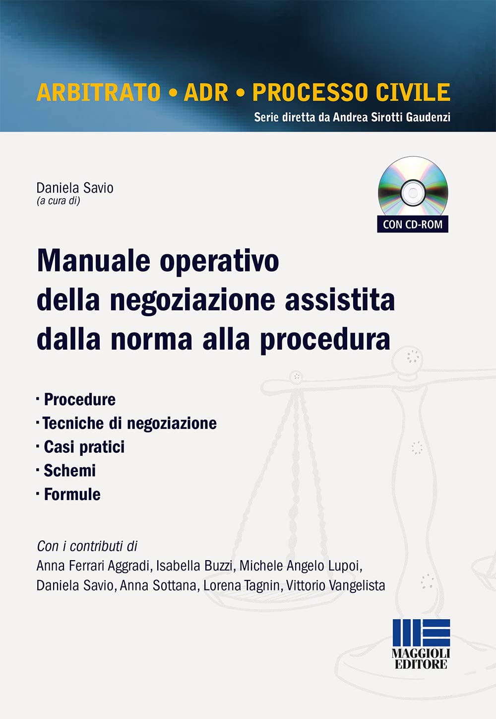 Manuale operativo della negoziazione assistita dalla norma alla procedura. Con CD-ROM book