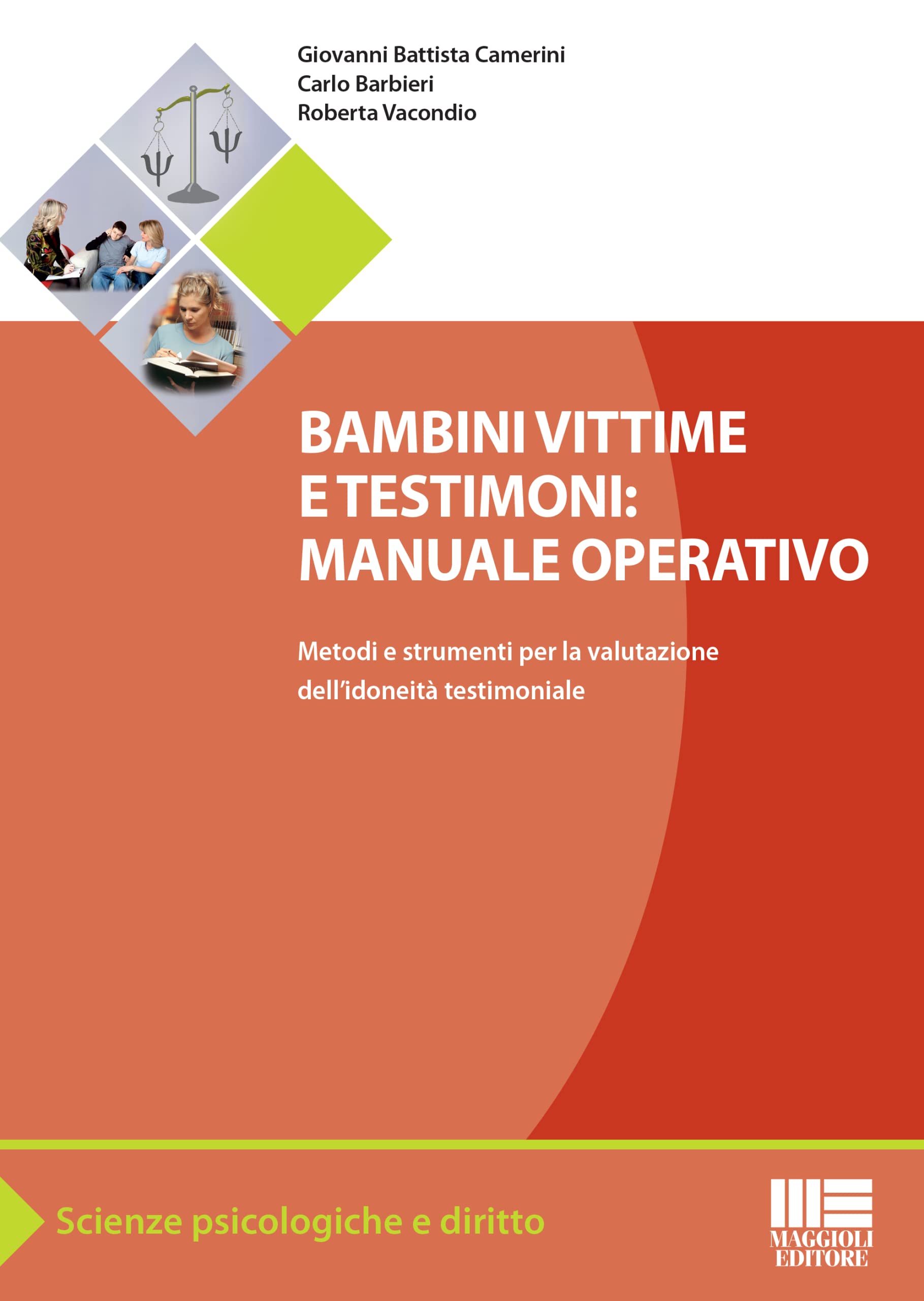 Bambini vittime e testimoni. Manuale operativo. Metodi e strumenti per la valutazione dell'idoneità testimoniale book