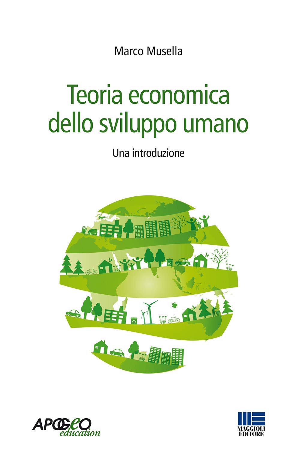 Teoria economica dello sviluppo umano. Una introduzione (PerCorsi di studio) Business, Finance & Career