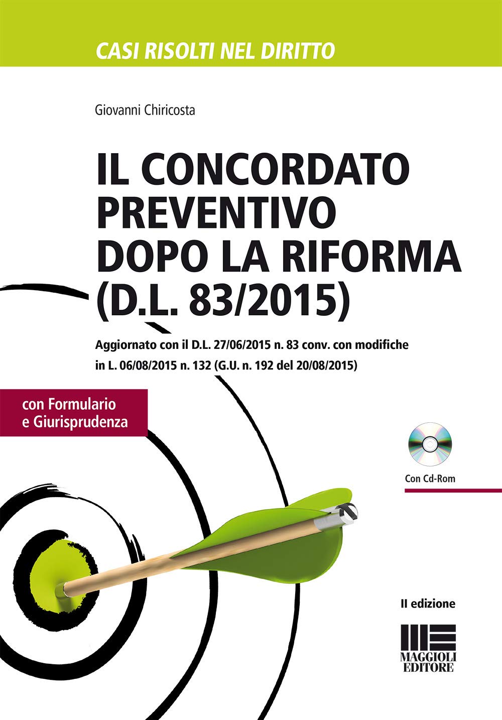 Il concordato preventivo dopo la riforma (D.L. 83/2015). Con CD-ROM book