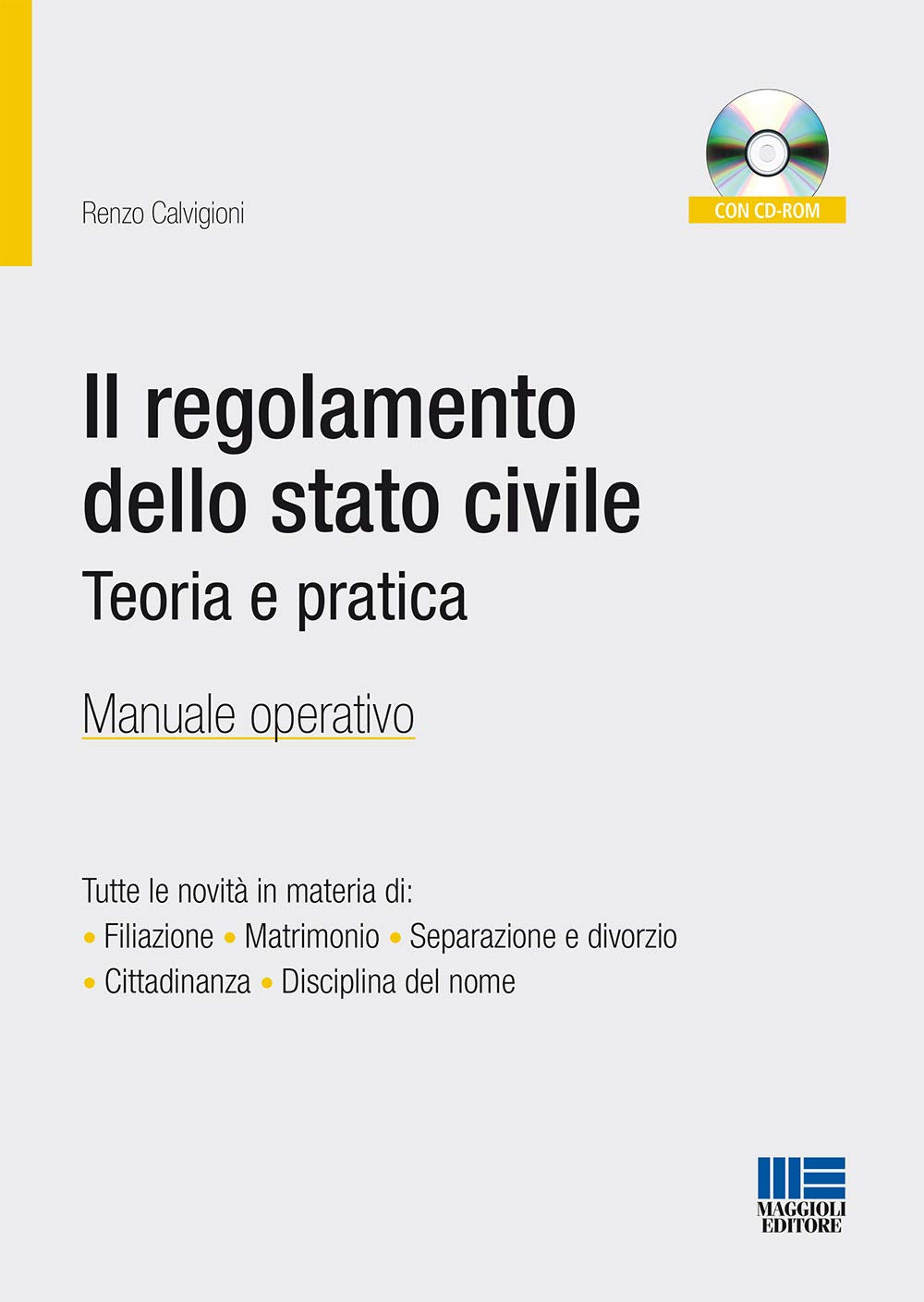 Il regolamento dello stato civile. Teoria e pratica. Manuale operativo. Con CD-ROM book
