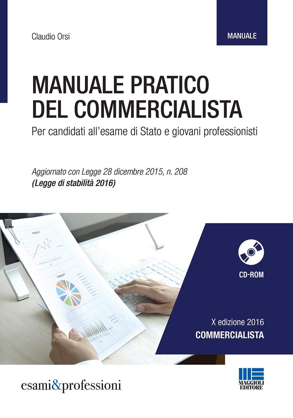 Manuale pratico del commercialista. Per candidati all'esame di Stato e giovani professionisti. Con CD-ROM book