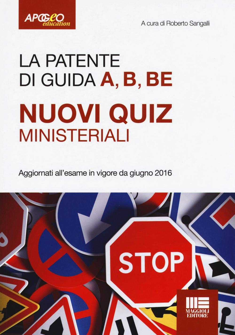 La patente di guida A, B, BE. Nuovi quiz ministeriali (Patenti di guida) Leisure, Home & Garden