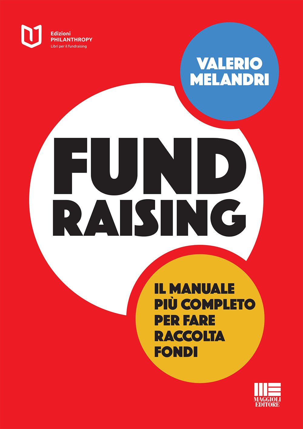 Fundraising. Il manuale più completo per fare raccolta fondi book