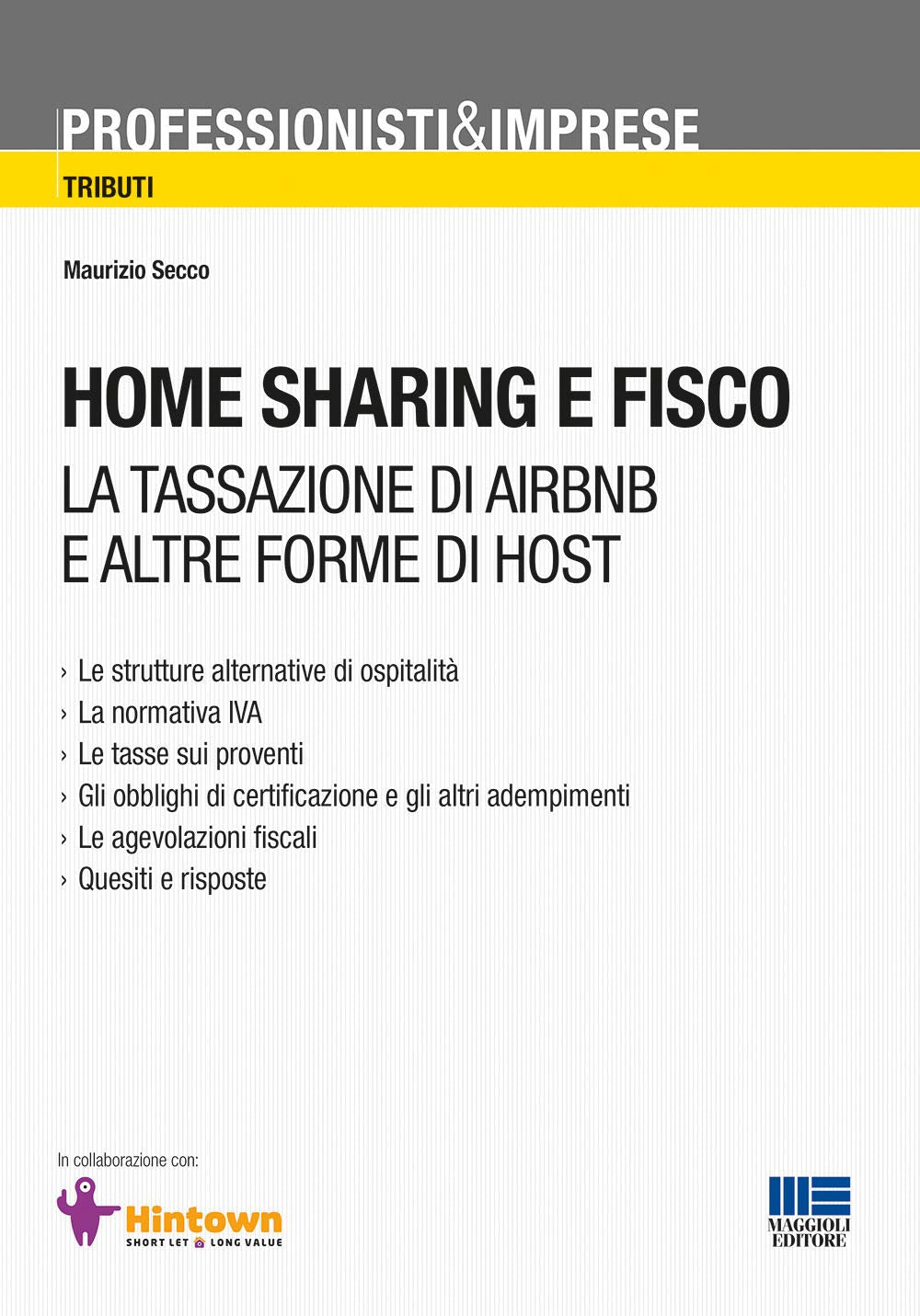 Home sharing e fisco (Professionisti & Imprese. Tributi) Business, Finance & Career
