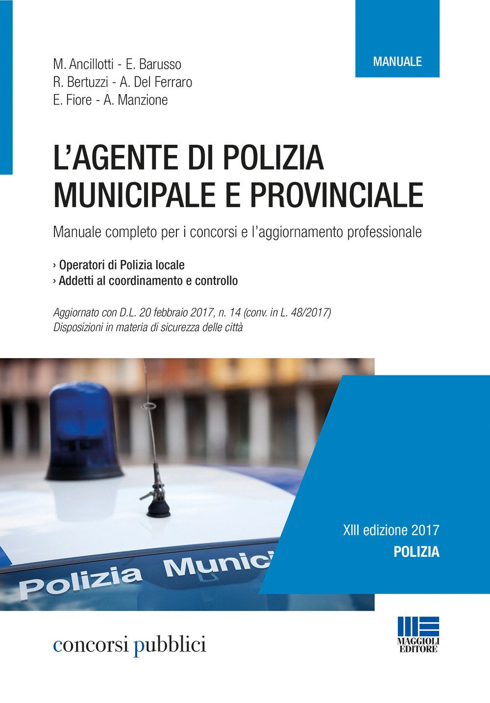 L'agente di polizia municipale e provinciale. Manuale completo per i concorsi e l'aggiornamento professionale book