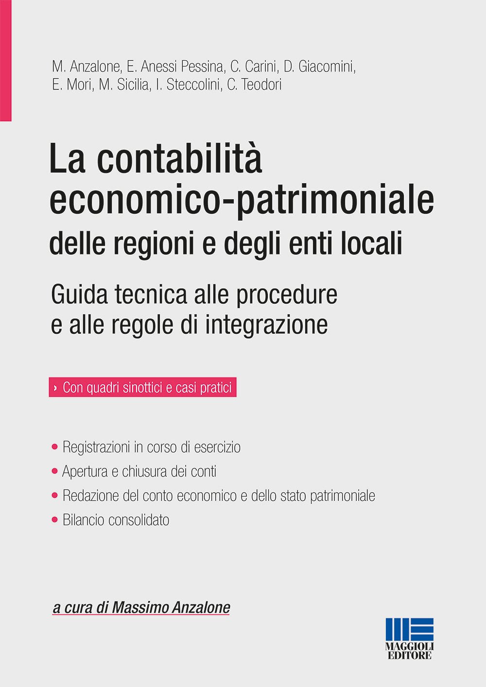 La contabilità economico-patrimoniale delle regioni e degli enti locali. Guida tecnica alle procedure e alle regole di integrazione Business, Finance & Career