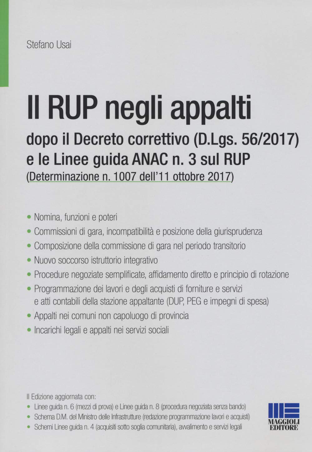 Il RUP negli appalti dopo il Decreto correttivo (D.Lgs. 56/2017) e le linee guida ANAC n. 3 sul RUP (Progetto ente locale) Law