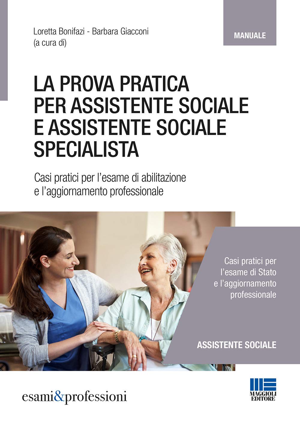 La prova pratica per assistente sociale e assistente sociale specialista. Casi pratici per l'esame di abilitazione e l'aggiornamento professionale book