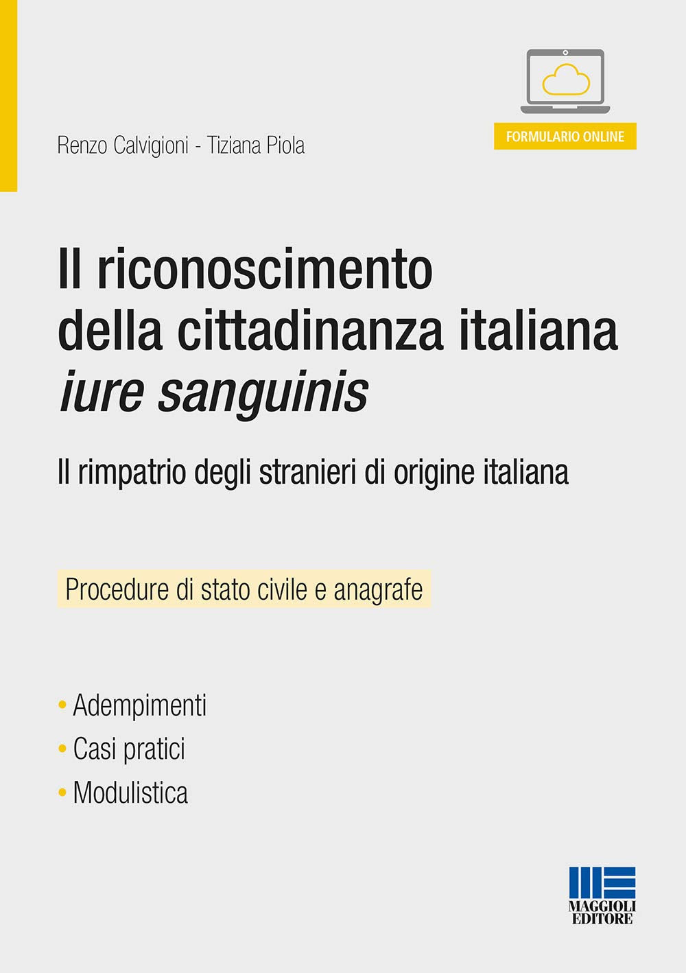 Il riconoscimento della cittadinanza italiana jure sanguinis. Con Contenuto digitale per download e accesso online (Progetto ente locale) Law