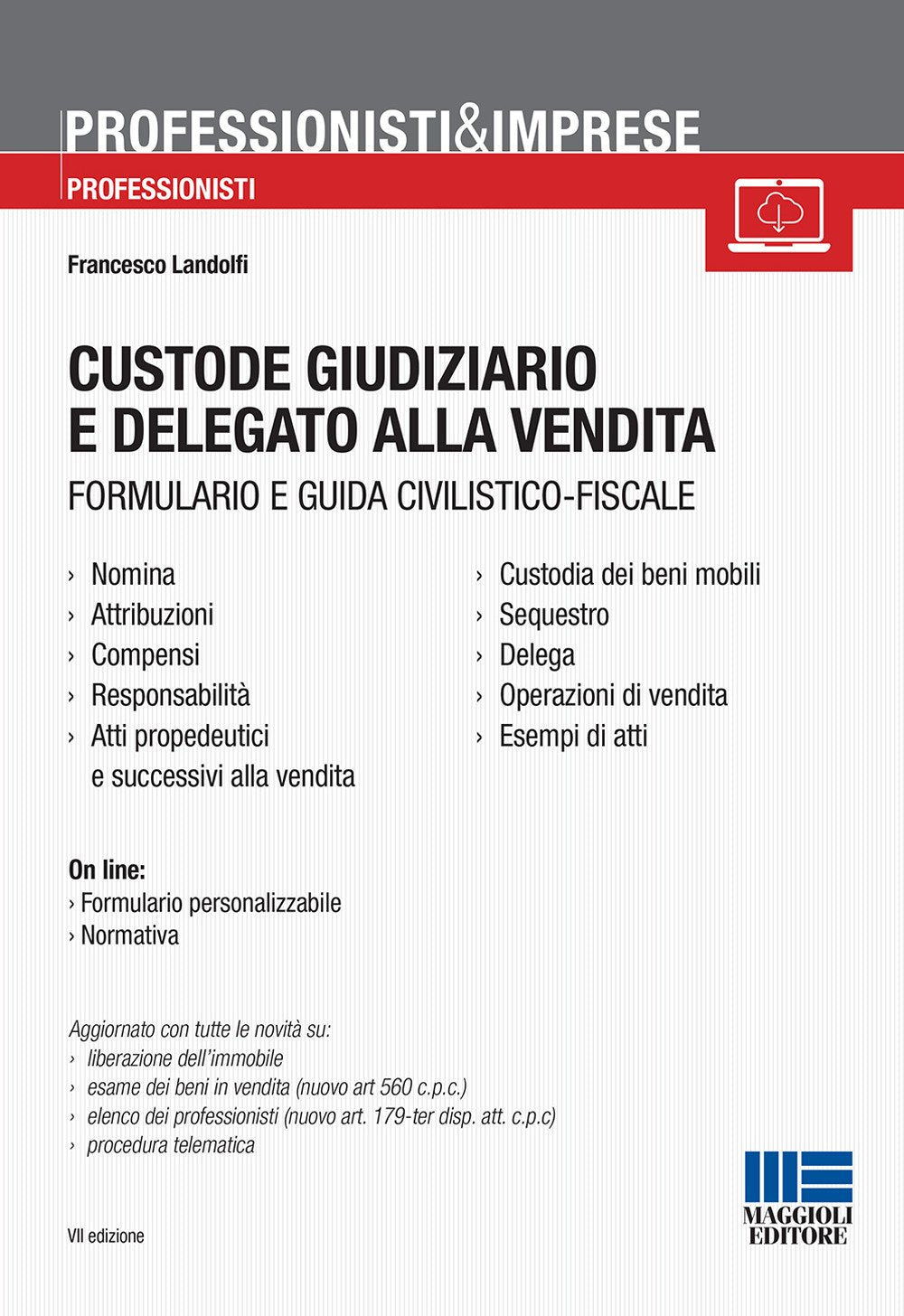 Custode giudiziario e delegato alla vendita (Professionisti & Imprese) Law
