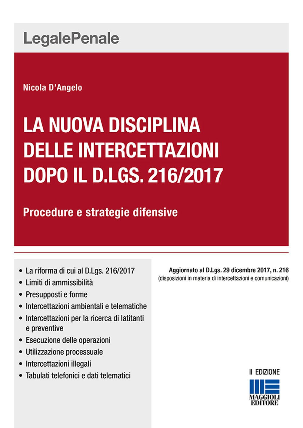 La nuova disciplina delle intercettazioni dopo il D.Lgs. 216/2017. Procedure e strategie difensive (Legale) Law