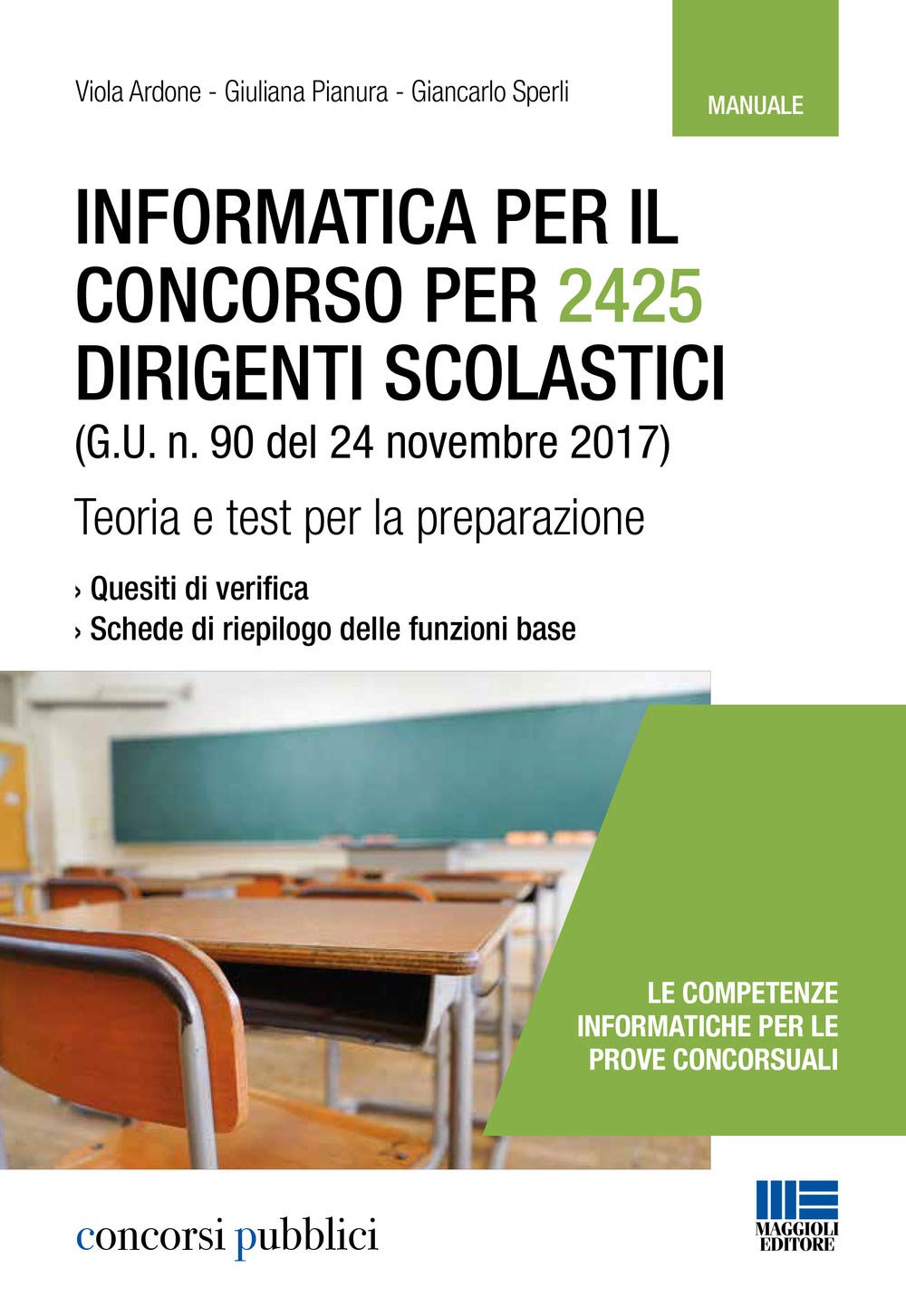 Informatica per il concorso per 2425 dirigenti scolastici (G. U. n. 90 del 24 novembre 2017). Teoria e test per la preparazione (Concorsi pubblici) Education & Training