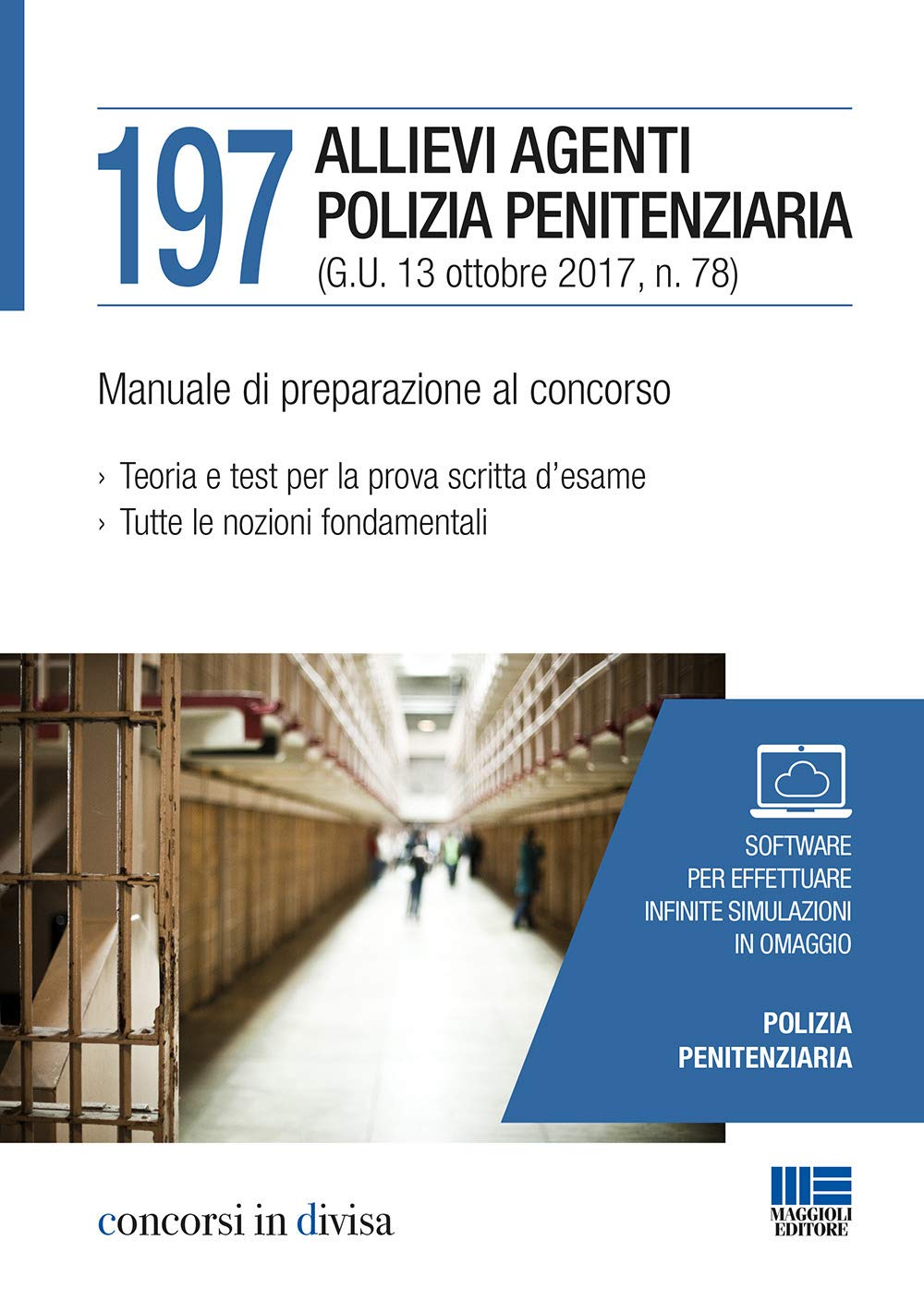 197 allievi agenti polizia penitenziaria. Manuale di preparazione al concorso. Con Contenuto digitale (fornito elettronicamente) (Concorsi in divisa) Social Sciences
