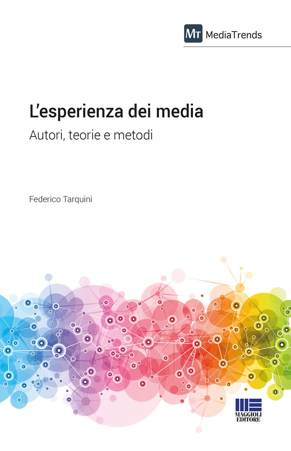 L'esperienza dei media. Autori, teorie e metodi (Università) Media & Communication