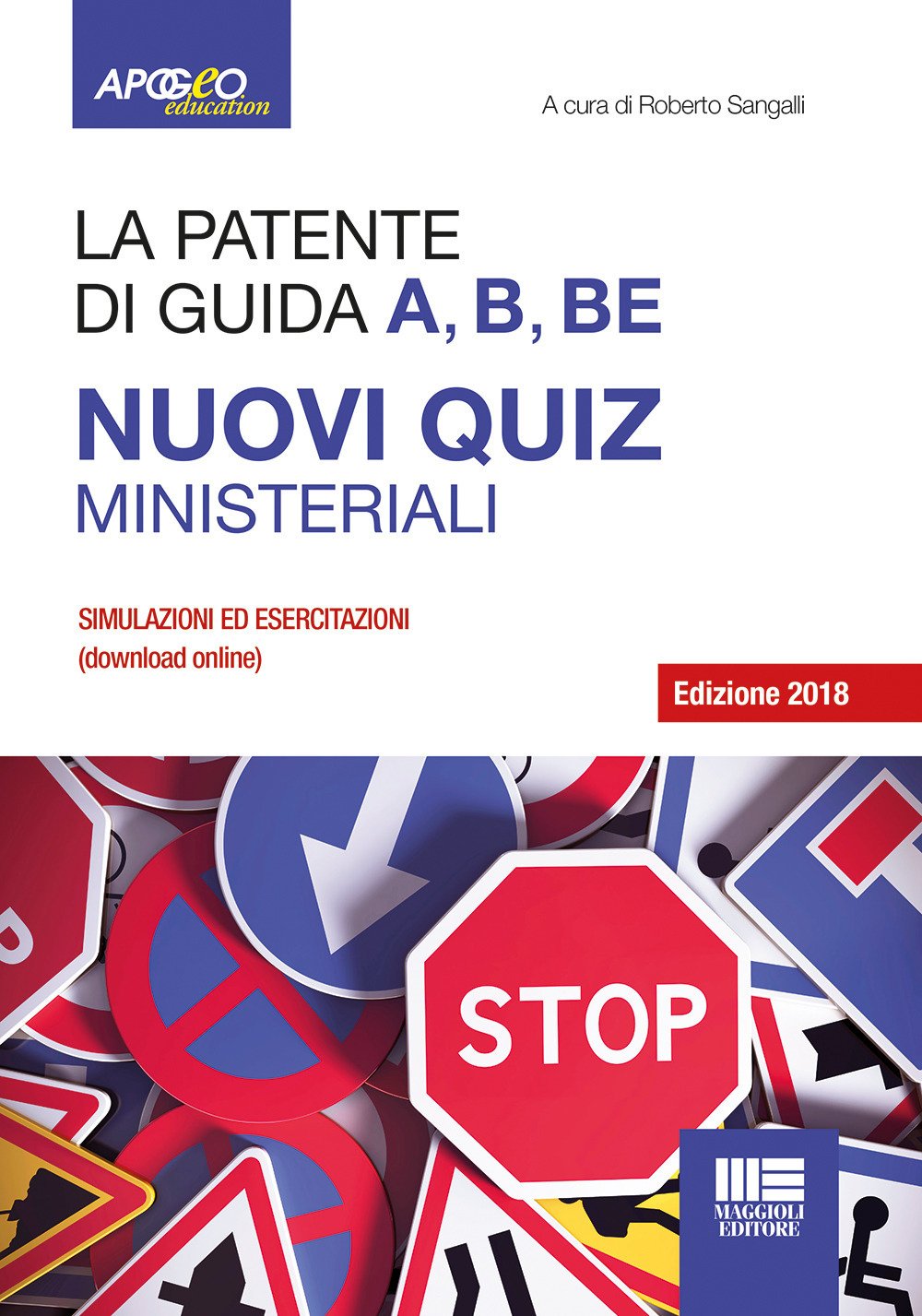 La patente di guida A, B, BE. Nuovi quiz ministeriali. Con software book