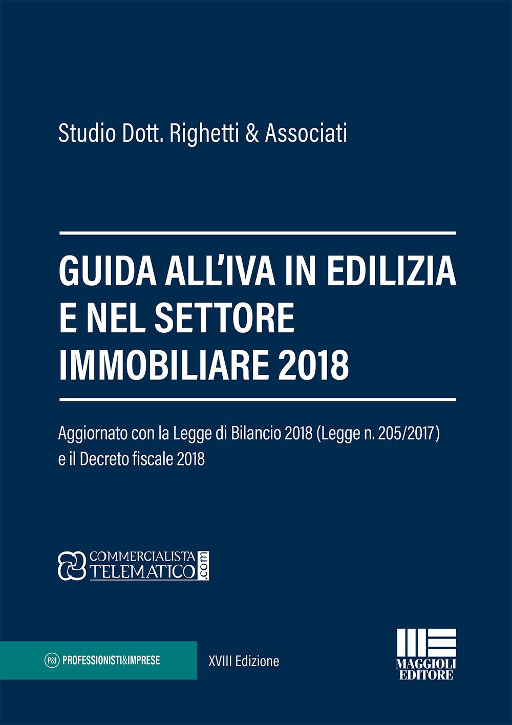 Guida all’IVA in edilizia e nel settore immobiliare 2018 (Professionisti & Imprese) Law