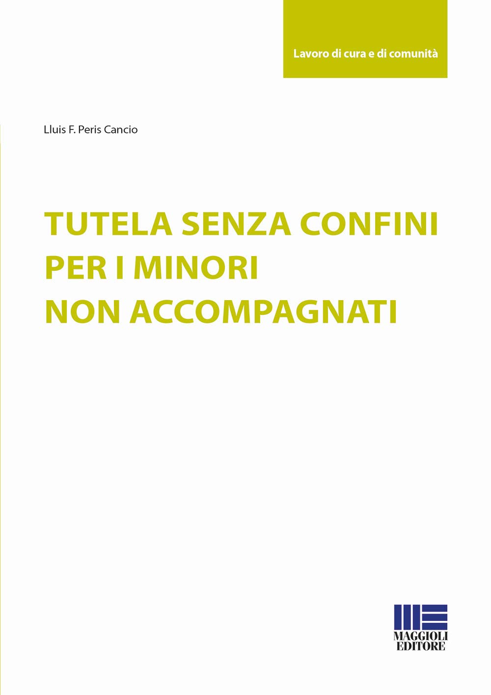 Tutela senza confini per i minori non accompagnati (Sociale & sanità) Books