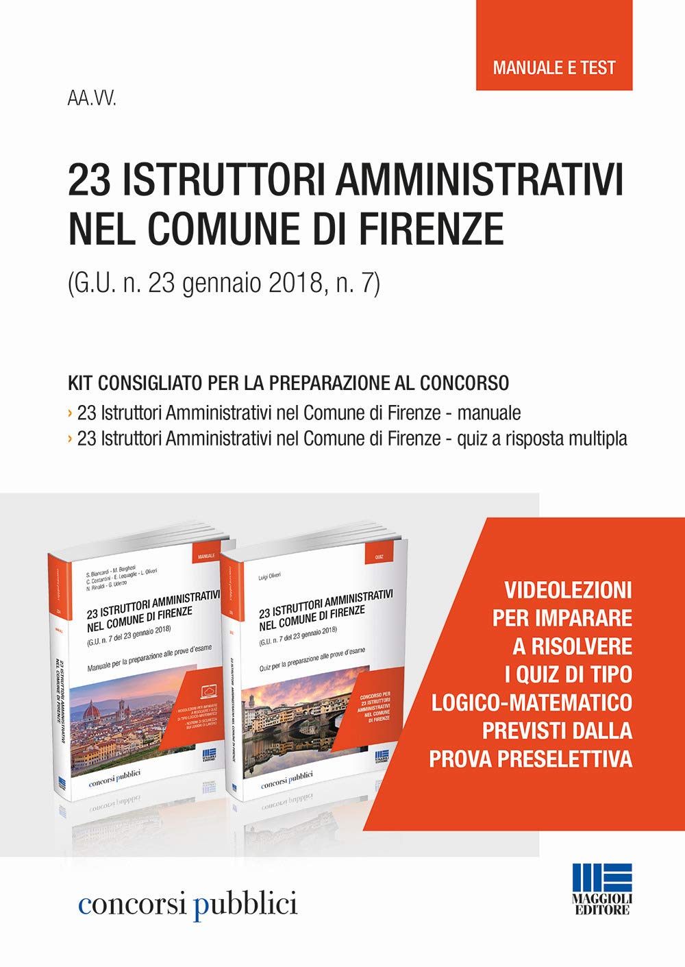 23 istruttori amministrativi nel Comune di Firenze (G.U. n. 23 gennaio 2018, n. 7). Kit consigliato per la preparazione al concorso (Concorsi pubblici) Law