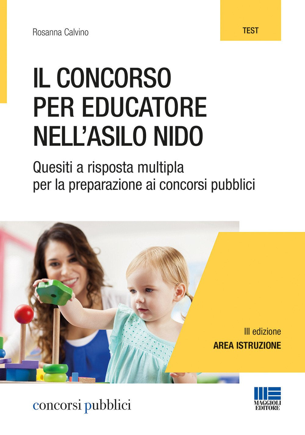 Il concorso per educatore nell'asilo nido. Quesiti a risposta multipla per la preparazione ai concorsi pubblici book